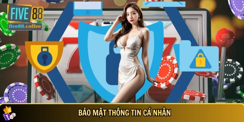 Đảm bảo chơi khi có chính sách bảo mật thông tin cá nhân 