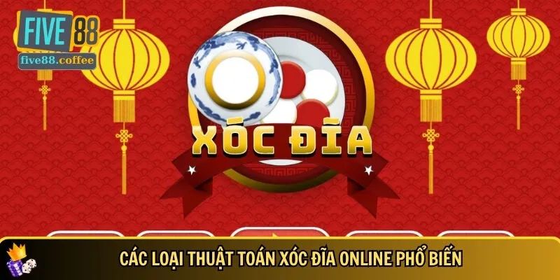 Tổng hợp các loại thuật toán xóc đĩa phổ biến