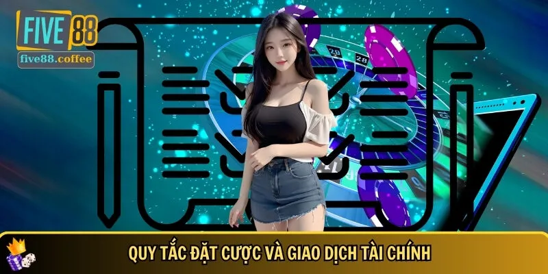 Chính sách về đặt cược và giao dịch tại nhà cái